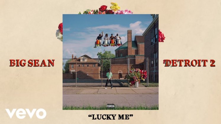 Big Sean – Lucky Me (Audio)