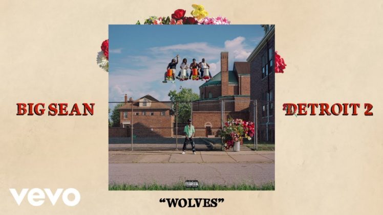 Big Sean – Wolves (Audio) ft. Post Malone